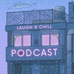 Laugh & Chill - Épisode 37 - Spécial Noël