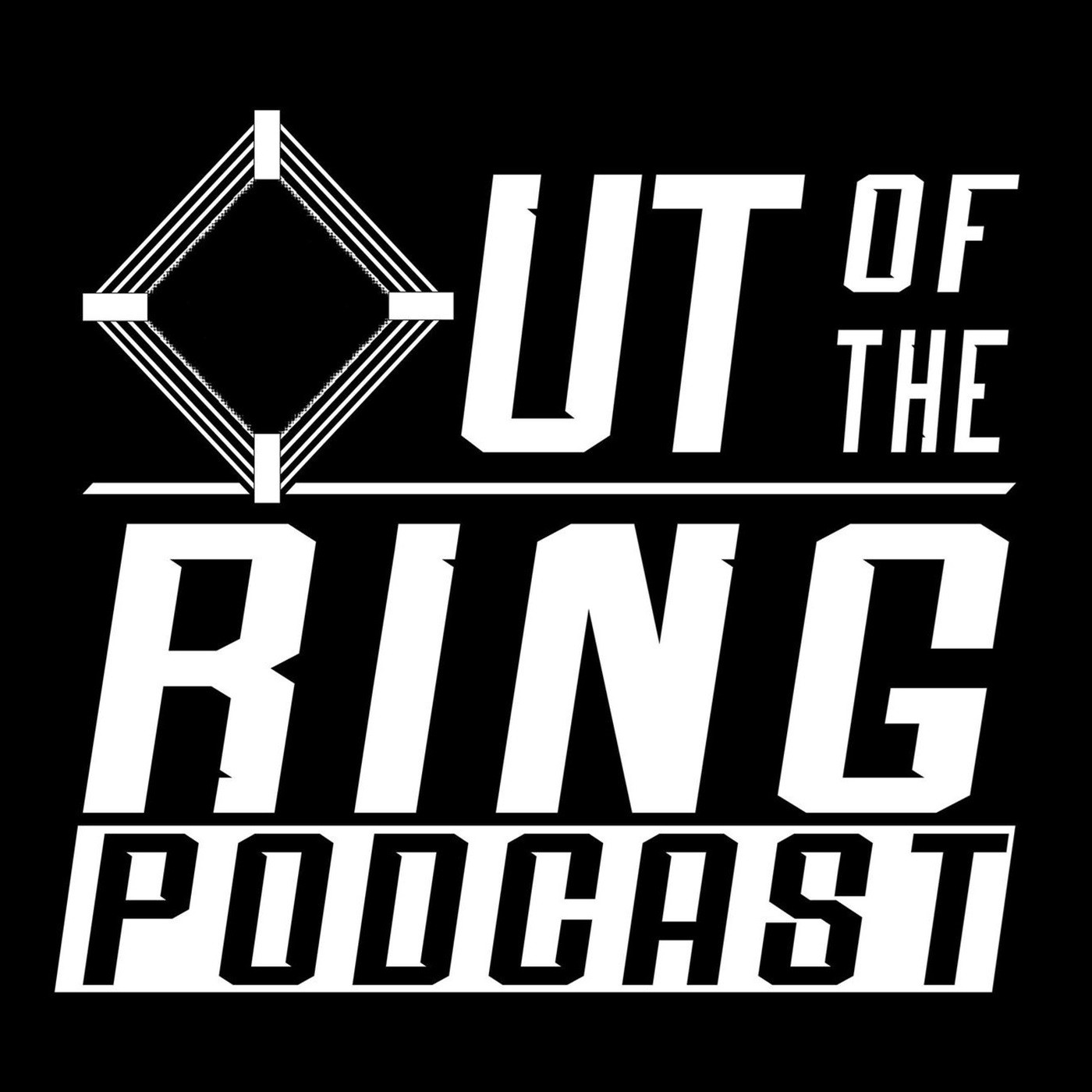 Out Of The Ring Podcast